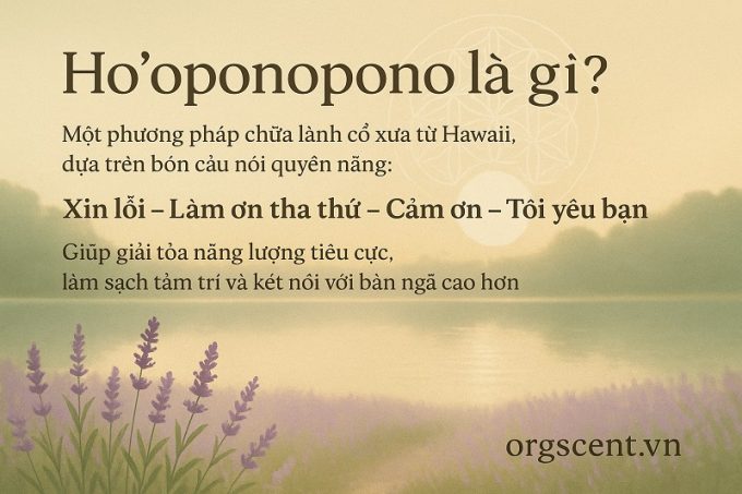 Ho'oponopono là gì? Hướng dẫn chi tiết về phương pháp chữa lành tâm linh Hawaii
